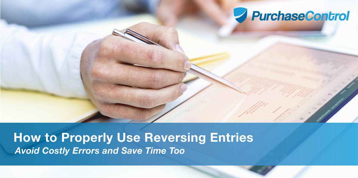 How To Properly Use Reversing Entries PurchaseControl Software
