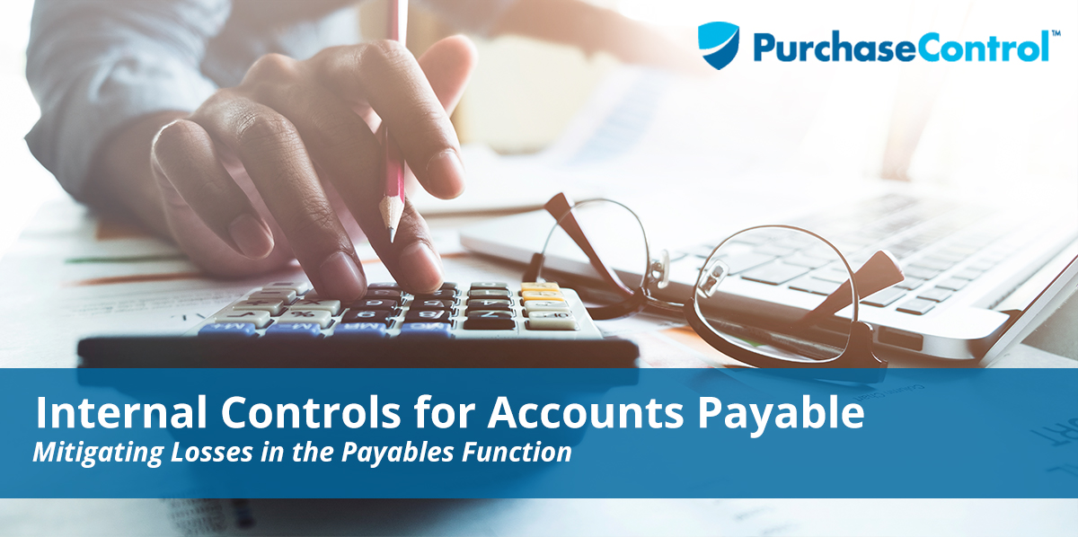 Internal Controls for Accounts Payable