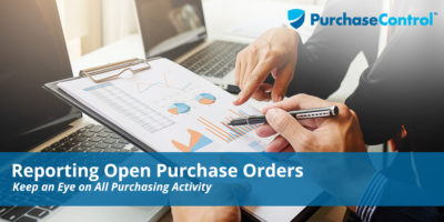 Reporting Open Purchase Orders | PurchaseControl Software