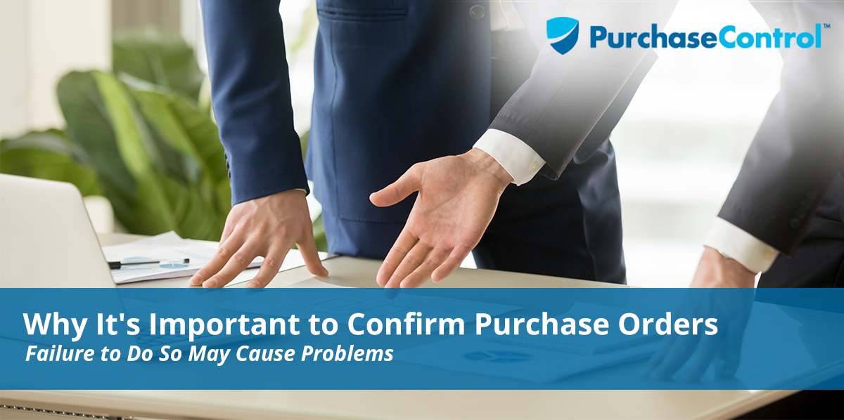 Why It's Important to Confirm Purchase Orders