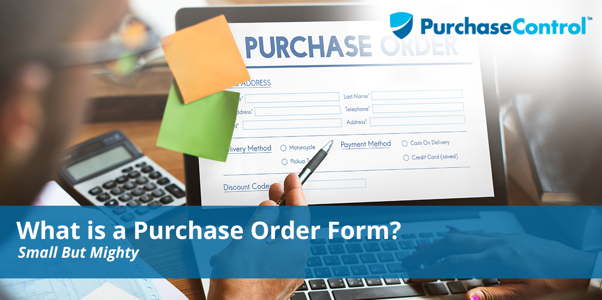 what is a purchase order form purchasecontrol software what is a purchase order form