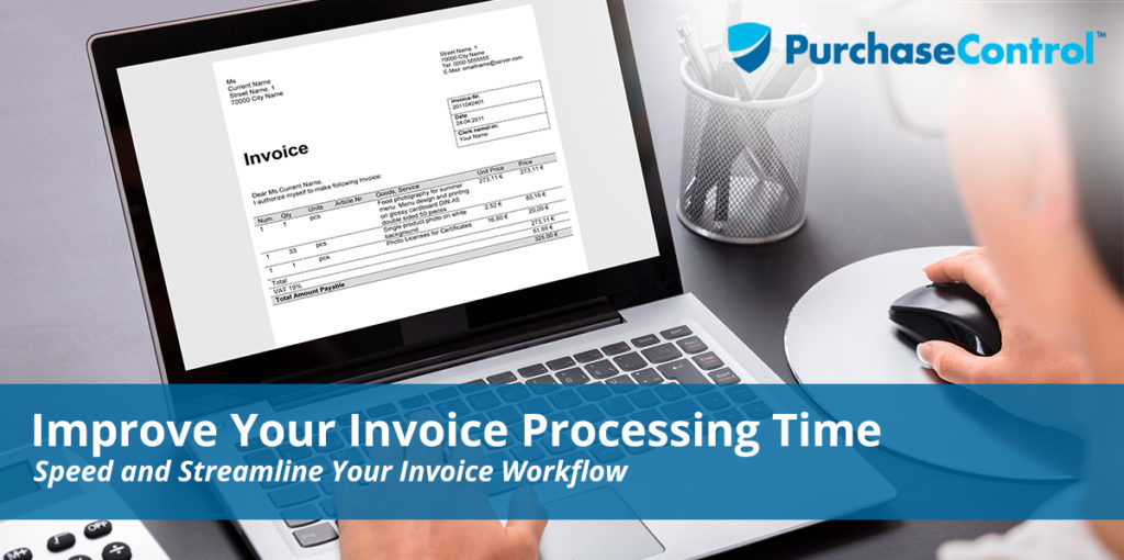 Improve Your Invoice Processing Time | PurchaseControl Software