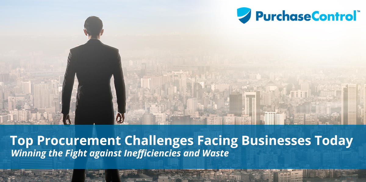Top Procurement Challenges Facing Businesses Today