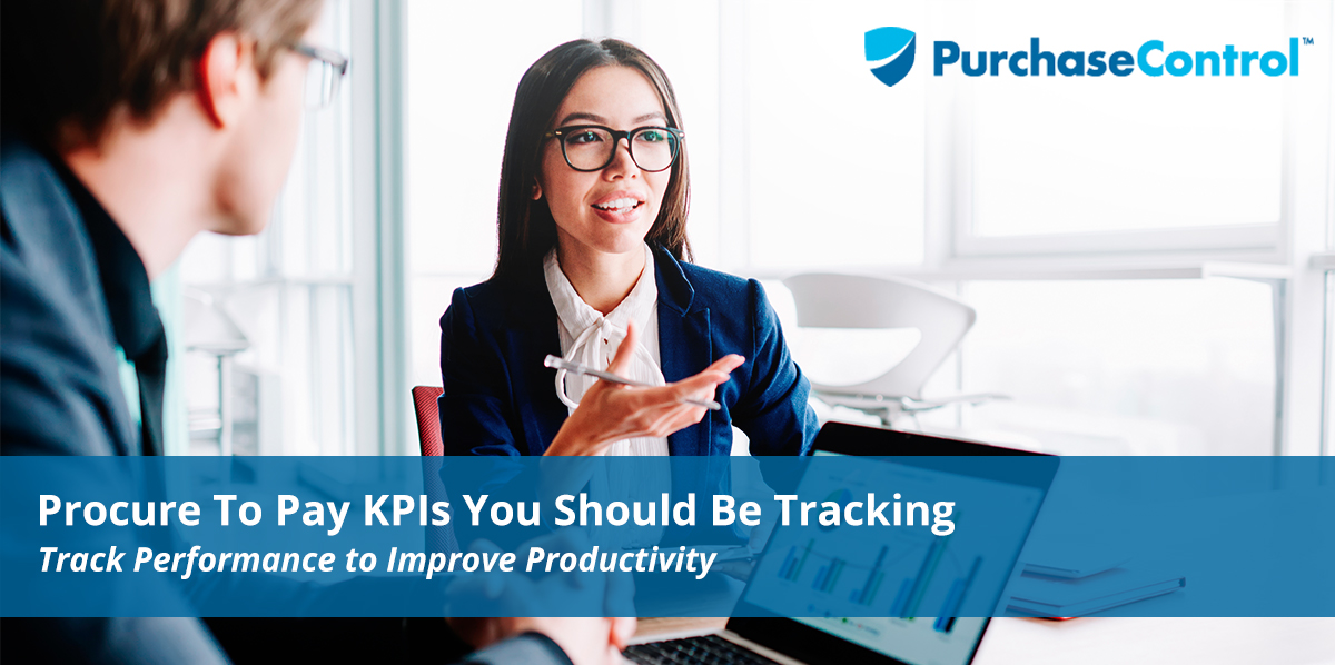 Procure To Pay KPIs You Should Be Tracking