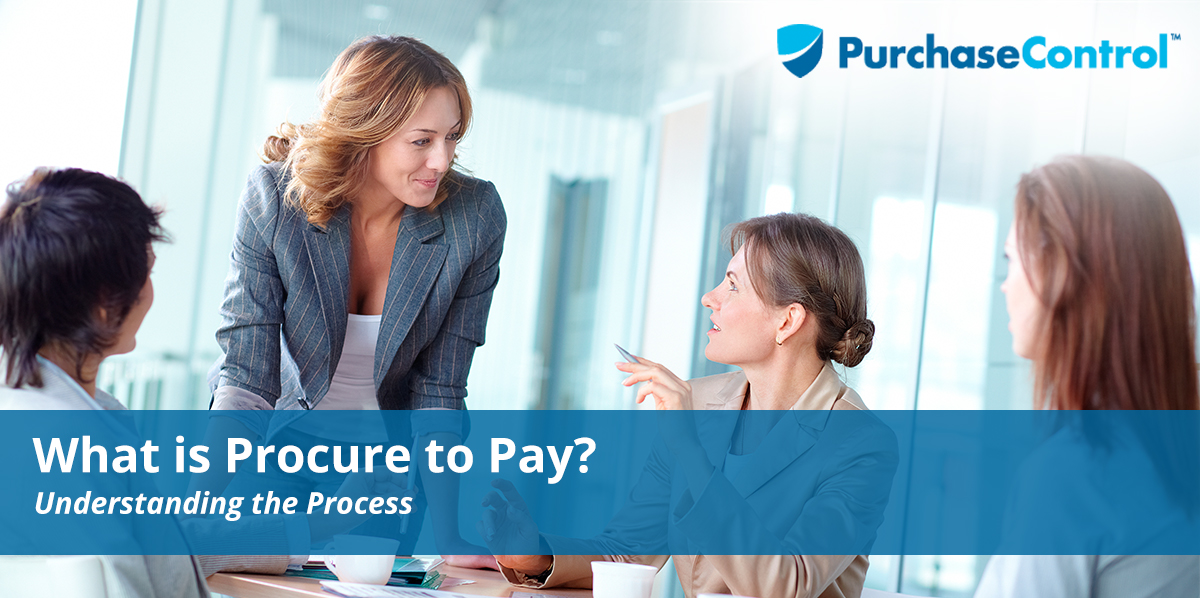 What is Procure to Pay