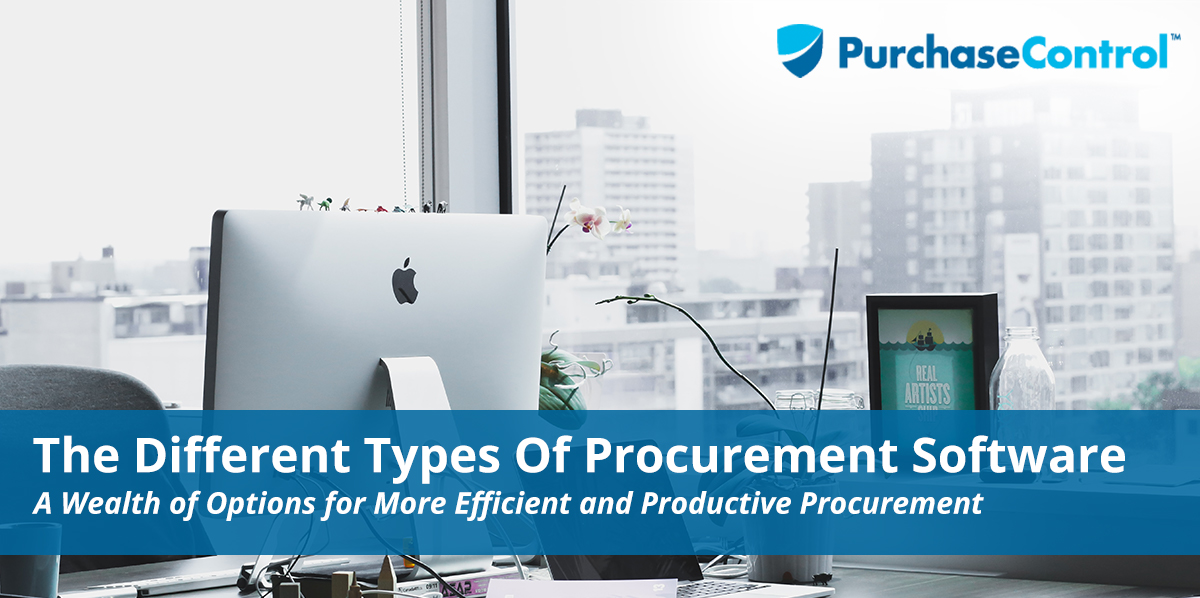 The Different Types Of Procurement Software