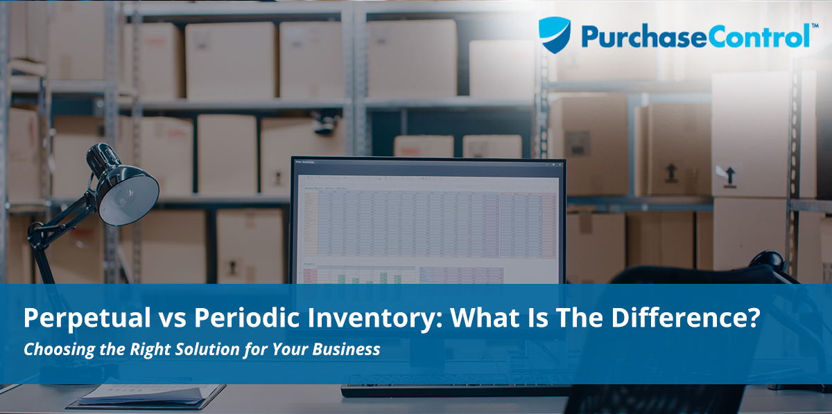 Perpetual vs Periodic Inventory—What Is The Difference