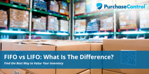 FIFO vs LIFO: What Is The Difference? | PurchaseControl Software