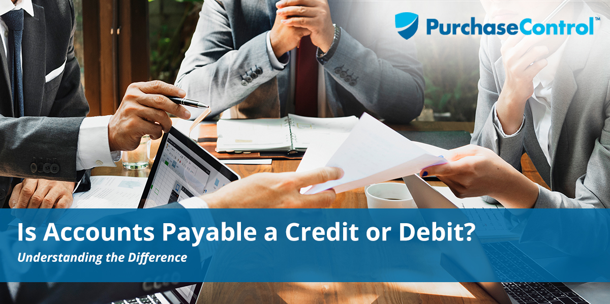 Is Accounts Payable a Credit or Debit