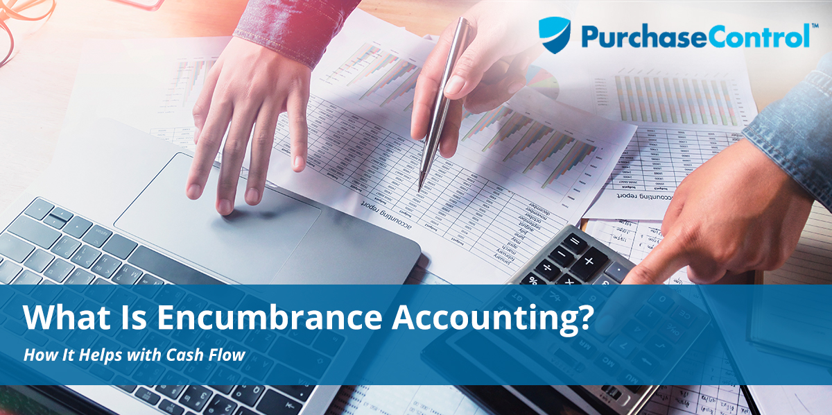 What Is Encumbrance Accounting