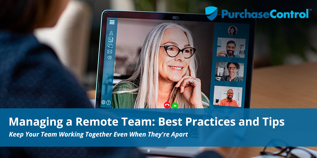 Managing A Remote Team—Best Practices and Tips