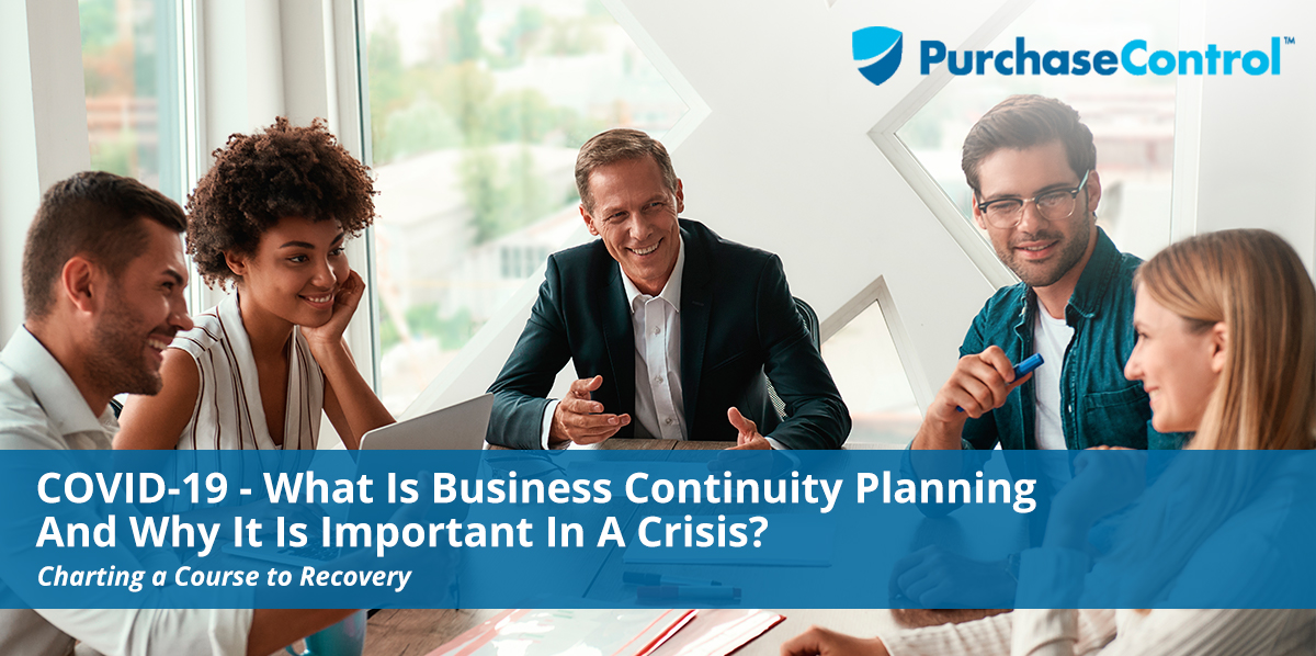 COVID-19 - What Is Business Continuity Planning And Why I…rtant In A Crisis
