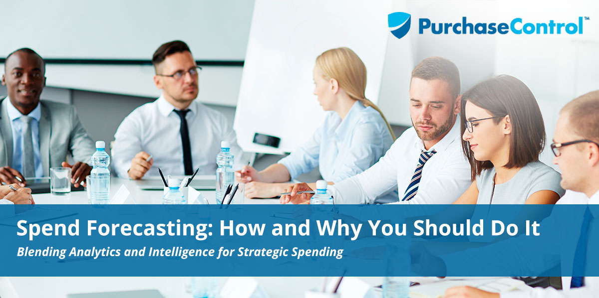 Spend Forecasting Spend Forecasting: How and Why You Should Do It | PurchaseControl Software