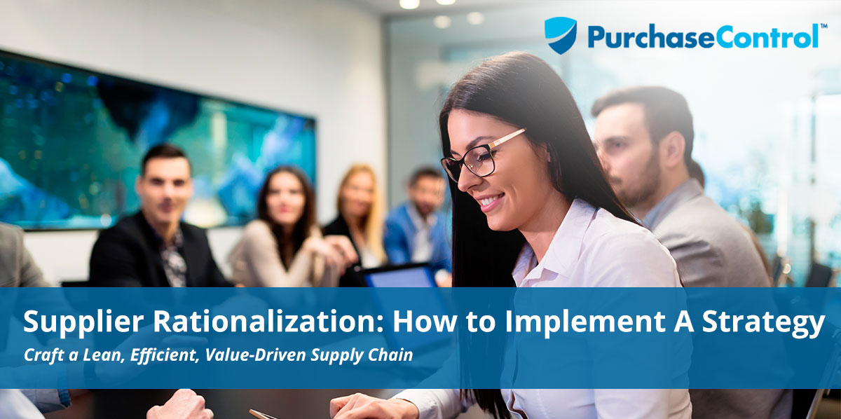Supplier Rationalization How to Implement A Strategy PurchaseControl