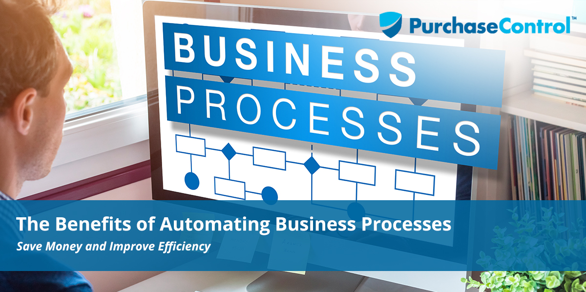 The Benefits Of Automating Business Processes