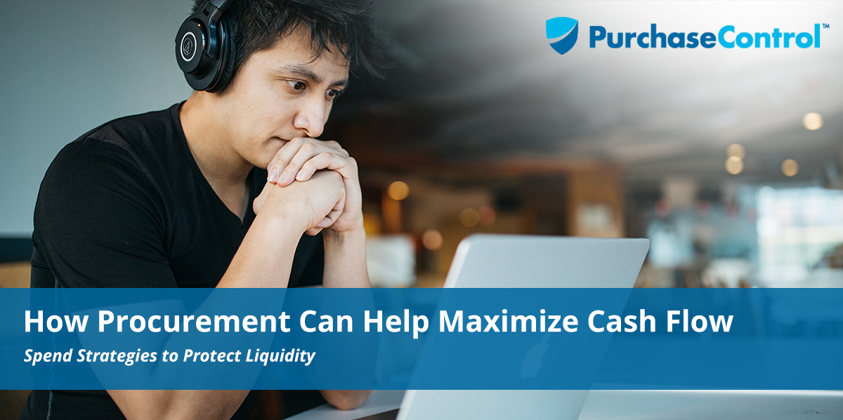 How Procurement Can Help Maximize Cash Flow
