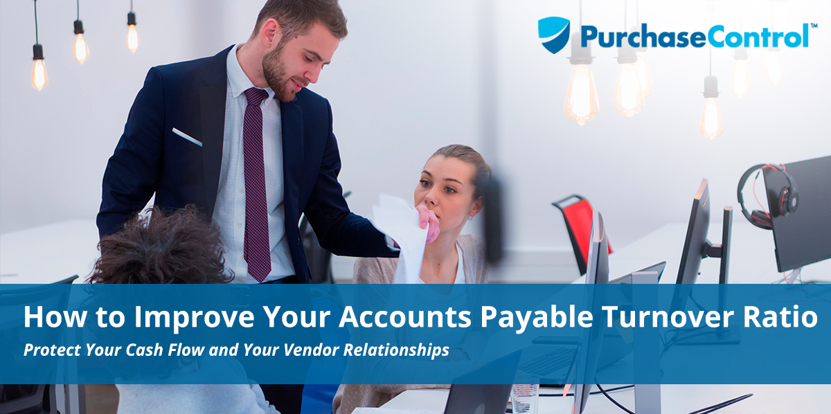 How to Improve Your Accounts Payable Turnover Ratio