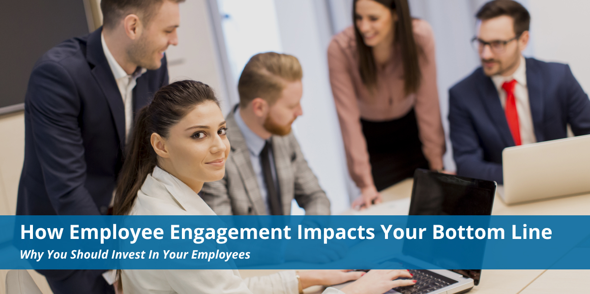 How Employee Engagement Impacts Your Bottom Line
