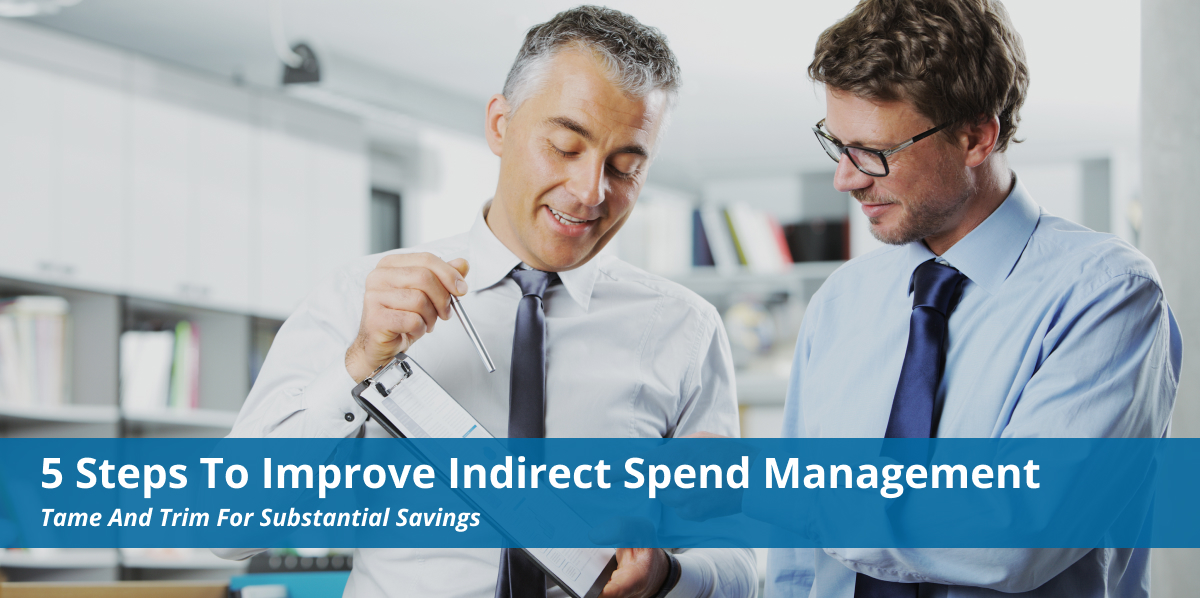 5 Steps To Improve Indirect Spend Management