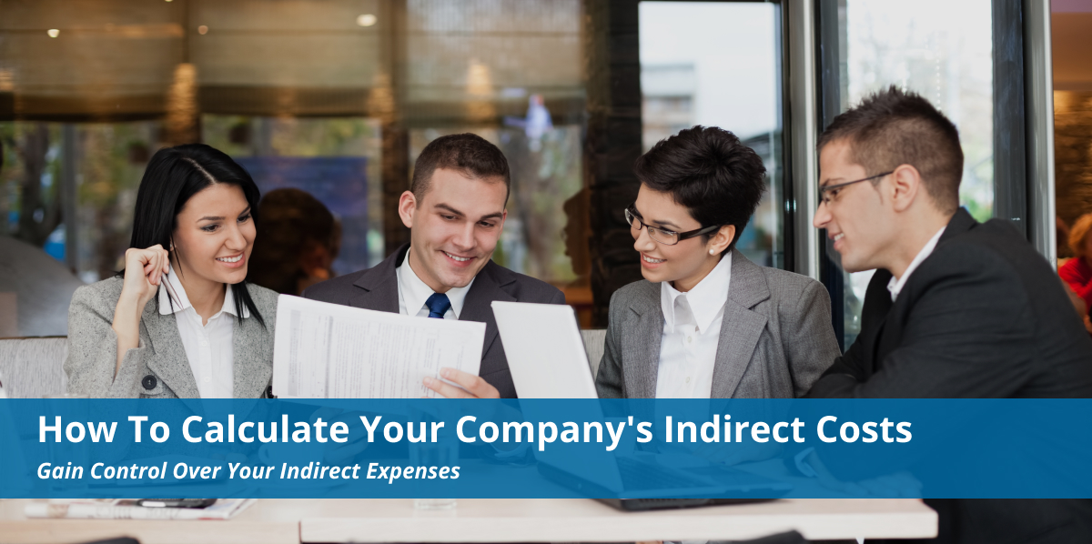 How To Calculate Your Company's Indirect Costs