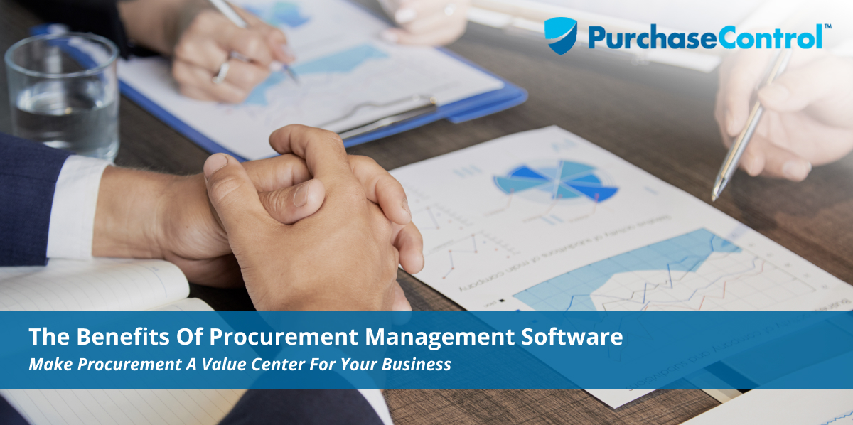 The Benefits of Procurement Management Software