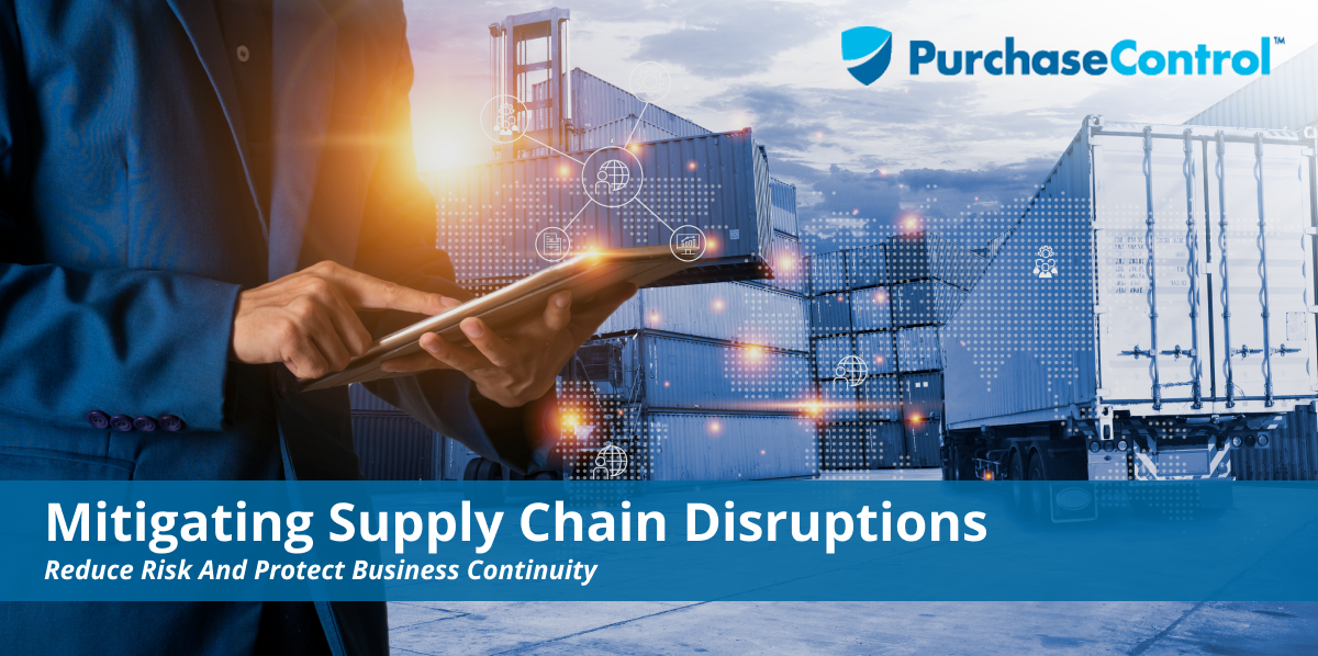 Mitigating Supply Chain Disruptions PurchaseControl Software