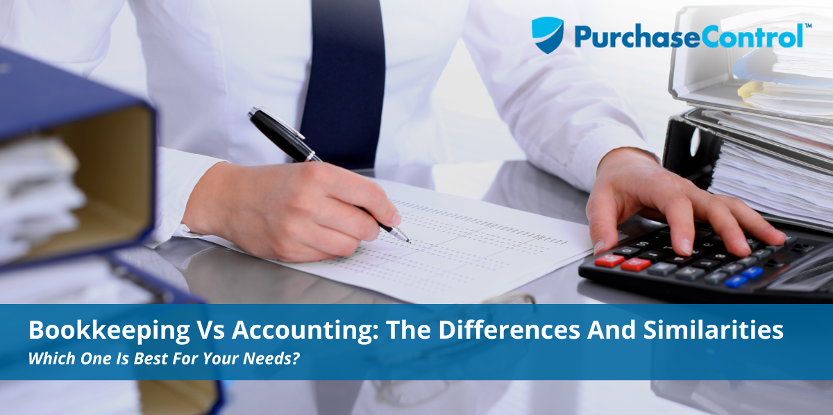 Bookkeeping Vs Accounting_ The Differences And Similarities