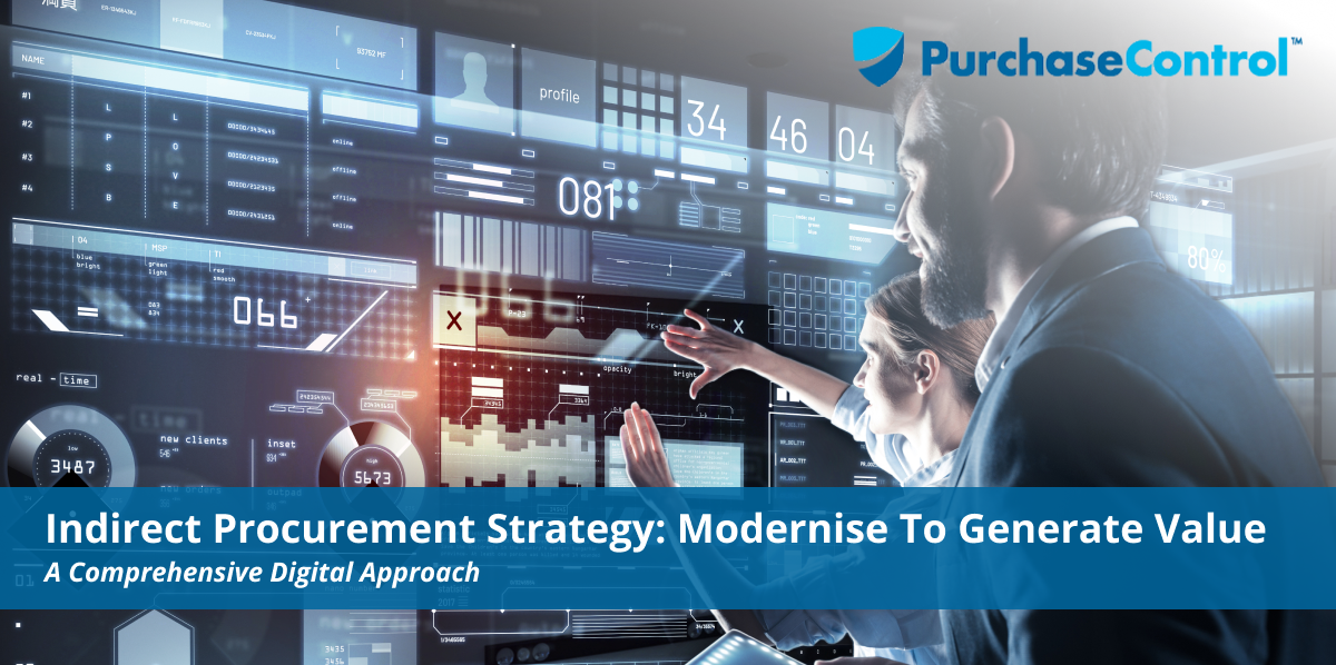 Indirect Procurement Strategy—Modernise To Generate Value