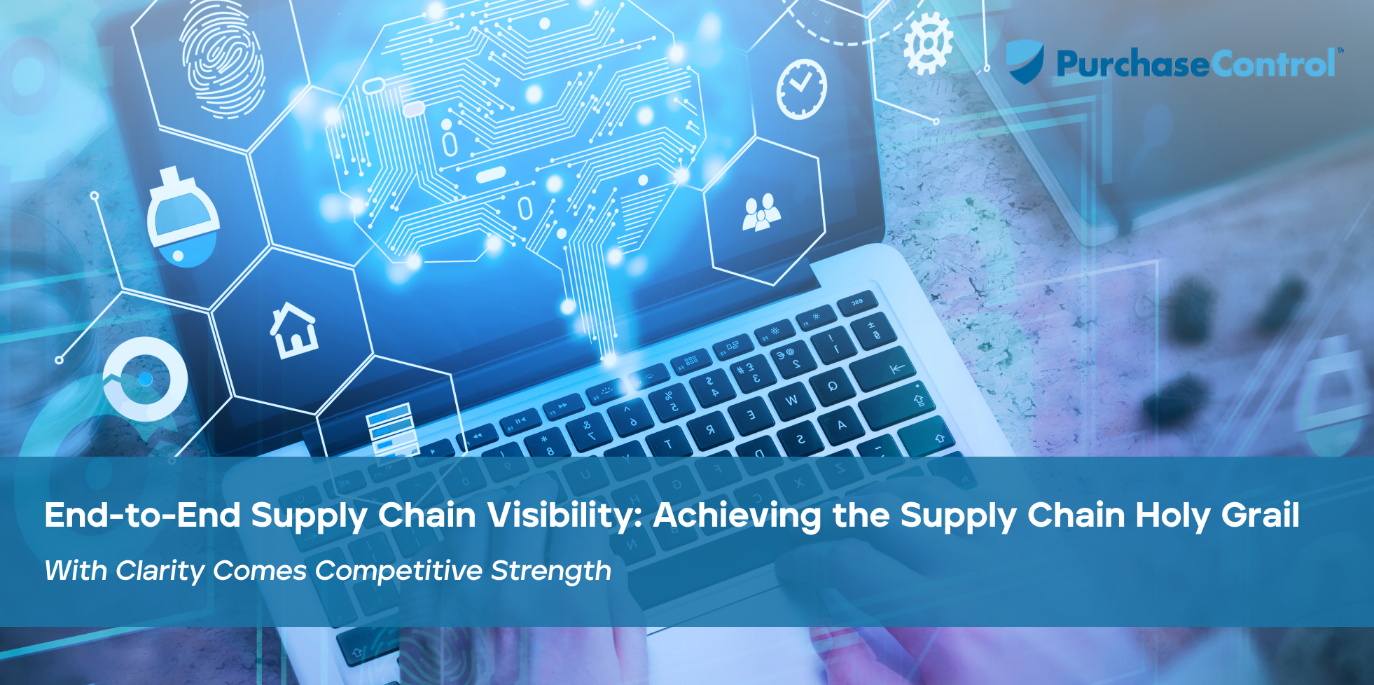 End-to-End-Supply-Chain-Visibility-Achieving-the-Supply-Chain-Holy-Grail